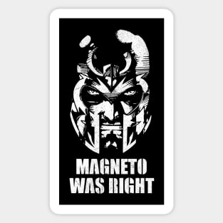 Magneto was Right Sticker